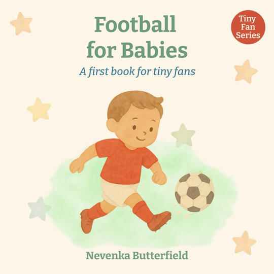 Football for Babies by Nevenka Butterfield